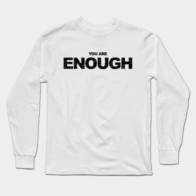 Enough Long Sleeve T-Shirt by forsakenstar